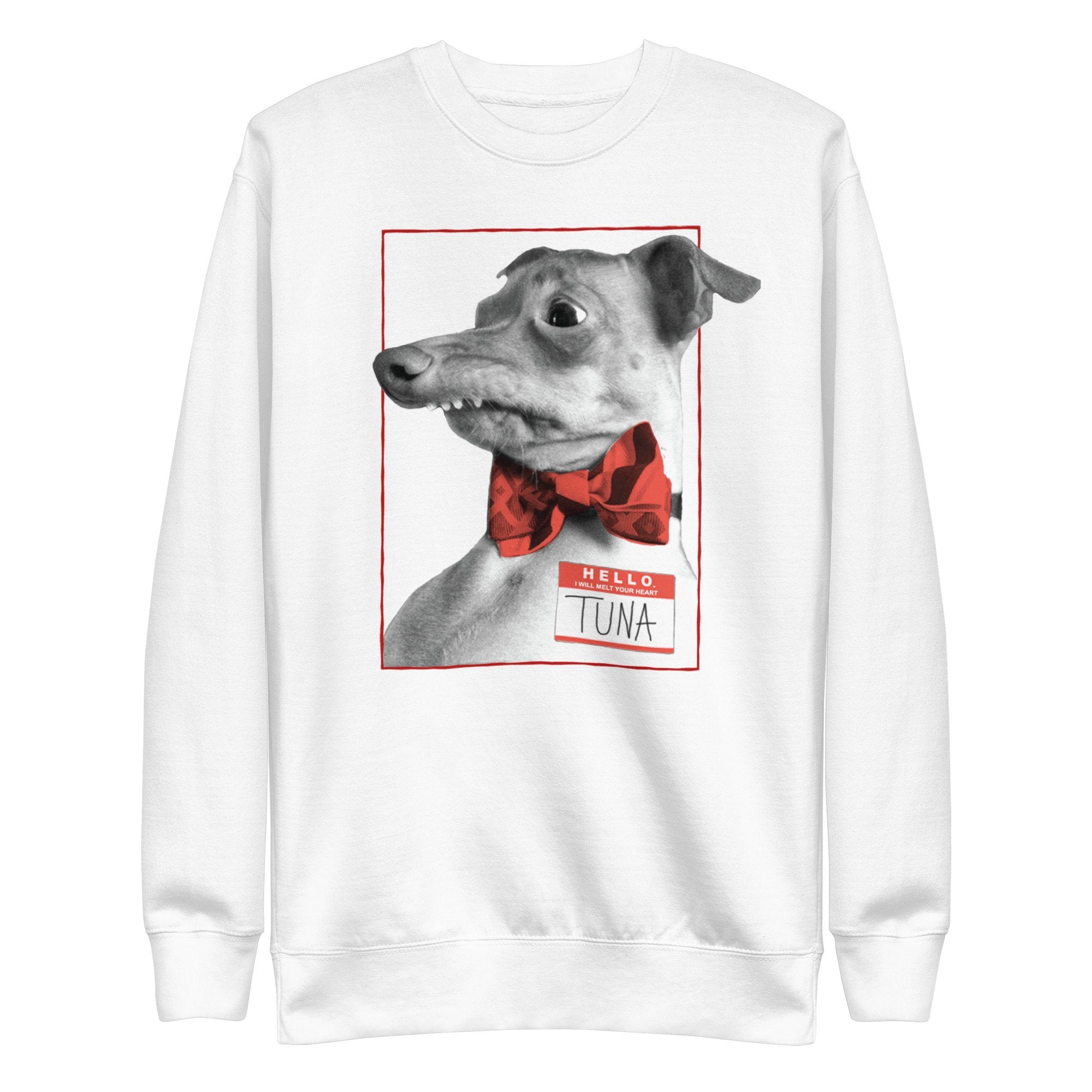 Hello I Will Melt Your Heart TUNA Unisex Premium Sweatshirt